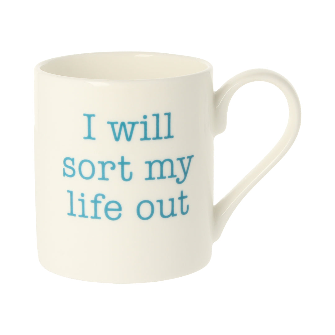 I Will Sort My Life Out Mug