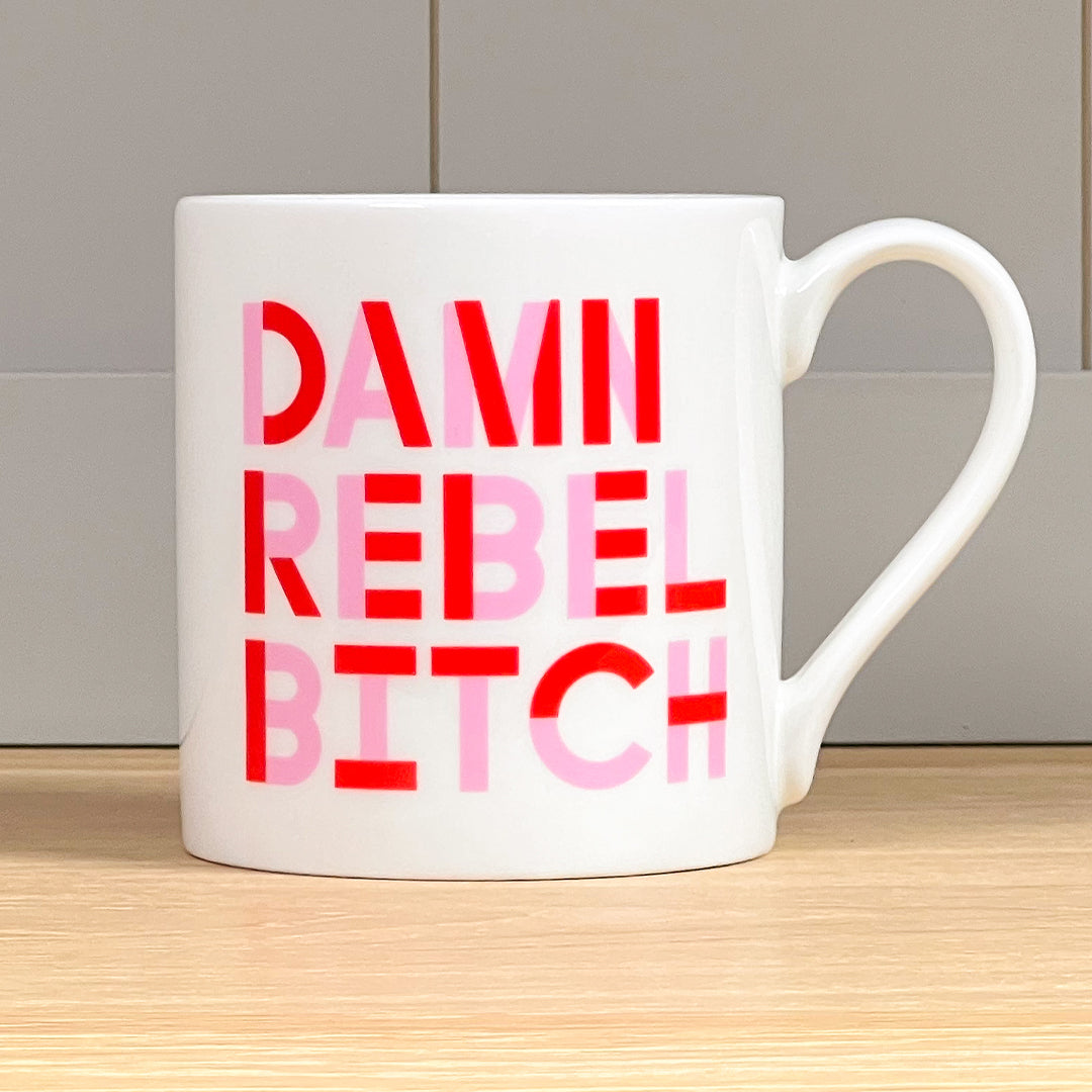 Damn Rebel Bitch Mug