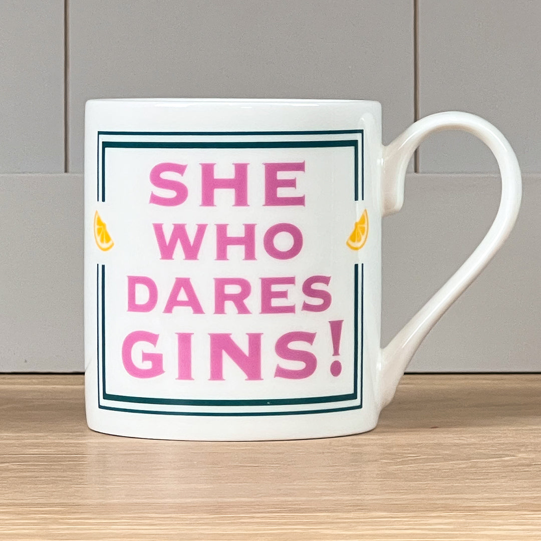 She Who Dares Gins Mug