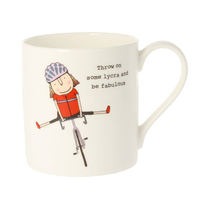 Throw On Some Lycra and Be Fabulous Mug